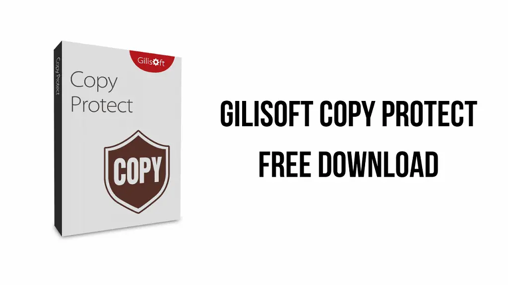 Gilisoft Copy Protect Latest